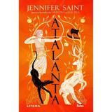 Atalanta - Jennifer Saint, editura Litera