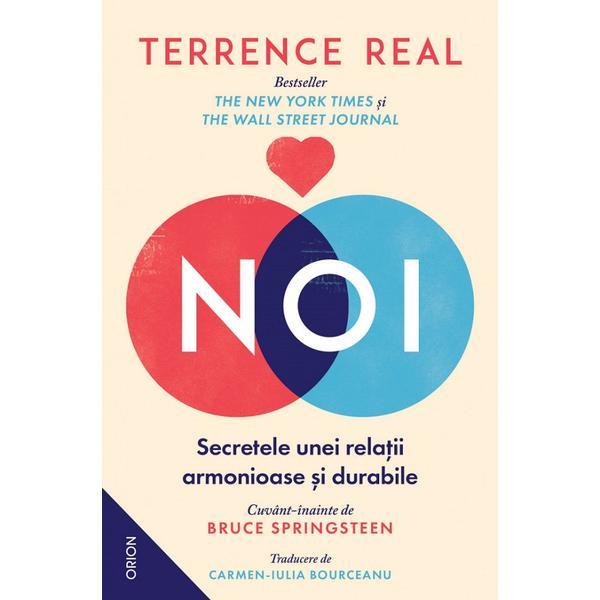 Noi. Secretele unei relatii armonioase si durabile - Terrence Real, editura Nemira