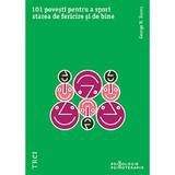 101 Povesti pentru a Spori Starea de Fericire si de bine - George W. Burns, editura Trei