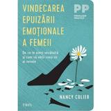 Vindecarea epuizarii emotionale a femeii - Nancy Colier, editura Trei