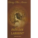 Fata din labirint - Dany Ella Mocioc, editura Vivaldi