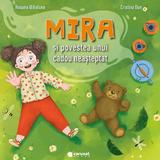 Mira si povestea unui cadou neasteptat - Roxana Mihalcea, Cristina Dan, editura Carusel