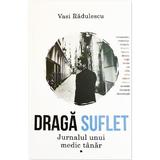 Juralul unui medic tanar: Draga suflet Editura Motivasion autor Vasi Radulescu