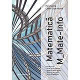 Bacalaureat. Matematica M: Mate-info - Petre Nachila, Catalin-Eugen Nachila, editura Nomina