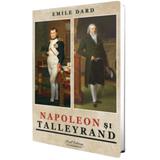 Napoleon si Talleyrand editura Paul Editions autor Émile Dard