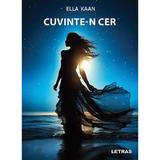 Cuvinte-n cer - Ella Kaan, editura Letras