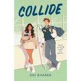 Collide. Off the Ice #1 - Bal Khabra, editura Bloomsbury Publishing