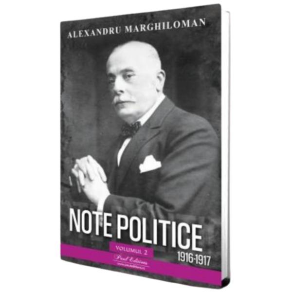 Note Politice - editura Paul Editions autor Alexandru Marghiloman (vol. 2)