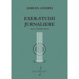 Exer-studii Jurnaliere pentru chitara solo - Adrian Andrei, editura Grafoart