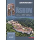 Rasnov. Arx Suprema. Studii Istorice si Arheologice Privitoare La Cetate - Adrian Andrei Rusu, Editura Mega