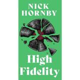 High Fidelity - Nick Hornby, editura Grupul Editorial Art