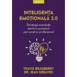 Inteligenta emotionala 2.0. Strategii esentiale - Travis Bradberry, editura Litera