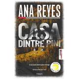 Casa dintre pini. Ce nu-ti poti aminti te poate distruge - Ana Reyes, editura Trei