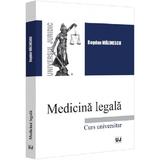 Medicina legala. Curs universitar - Bogdan Malinescu, editura Universul Juridic