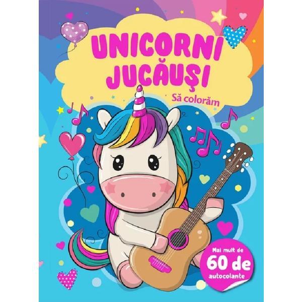 Unicorni jucausi. Sa coloram. Mai mult de 60 de autocolante, editura Szalay Konyvek
