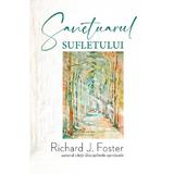 Sanctuarul sufletului - Richard J. Foster, editura Casa Cartii