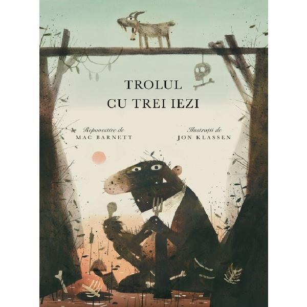 Trolul cu trei iezi - Mac Barnett, editura Grupul Editorial Art