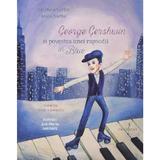 George Gershwin si povestea unei rapsodii in Blue - Cristina Sarbu, Ana Sarbu, editura Grafoart