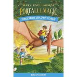 Portalul magic 1: Dinozaurii vin spre seara Ed.4 - Mary Pope Osborne, editura Paralela 45