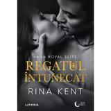 Regatul intunecat. Seria Royal Elite - Rina Kent, editura Litera