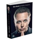 Elon Musk - Walter Isaacson, editura Publica