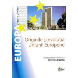 Originile si evolutia uniunii europene - desmond dinan, editura stiinta
