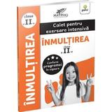 Inmultirea Cls.2. Caiet pentru Exersare Intensiva, Editura Gama