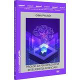Prolog la psihofilosofia inteligentei artificiale - Gina Paladi, editura Universul Juridic