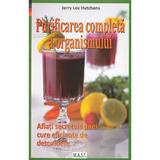 Purificarea completa a organismului - Jerry Lee Hutchens, editura Mast