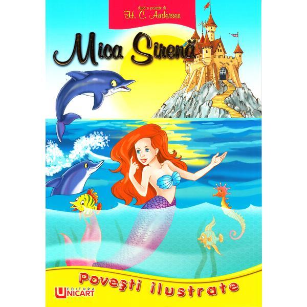 Povesti ilustrate - Mica sirena - H. C. Andersen, editura Unicart