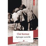 Aproape surorile - Cloe Korman, editura Polirom