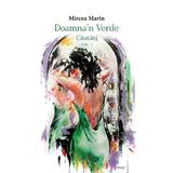 Doamna'n verde. Cautari Vol.1 - Mircea Marin, Editura Creator