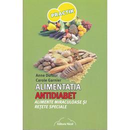 Alimentatia antidiabet - Anne Dufour, Carole Garnier, editura Nicol