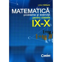 Matematica clasa 9-10 - Probleme si exercitii - Liviu Parsan, editura Corint