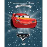 Disney Pixar - Masini - Biblioteca Magica, Editura Litera