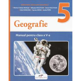 Geografie - Clasa 5 - Manual + CD - Marius Cristian Neacsu, Mihaela Fiscutean, editura Cd Press