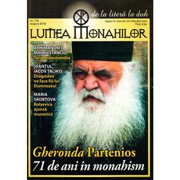 Lumea monahilor nr.134 august 2018, editura lumea credintei