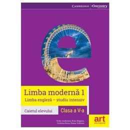 Limba Engleza Intensiv - Clasa 5 - Caiet limba moderna 1 - Vicki Anderson, Eoin Higgins, editura Grupul Editorial Art