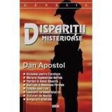 Disparitii misterioase - Dan Apostol