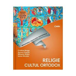 Religie. Cultul ortodox - Clasa 5 - Manual + CD - Cristina Benga, Aurora Ciachir, editura Corint