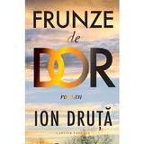 Frunze de Dor Ed.2024 - Ion Druta, Editura Cartier