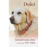 Dulci. Jurnalul unui caine scris de un Puric Dan - Dan Puric, editura Dan Puric