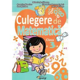 Culegere de Matematica Clasa 3 Ed.2018 - Mihaela Serbanescu, editura Tiparg