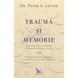 Trauma si memorie - Peter A. Levine, editura For You