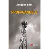 Propagandele - Jacques Ellul, editura Sens