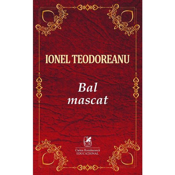 Bal mascat - Ionel Teodoreanu, editura Cartea Romaneasca Educational