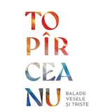 Balade vesele si triste - George Topirceanu, editura Grupul Editorial Art