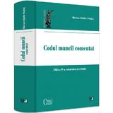 Codul muncii comentat Ed.4 - Marius-Catalin Predut, editura Universul Juridic