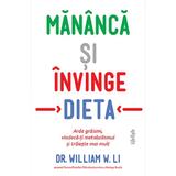 Mananca si invinge dieta - William W. Li, editura Lifestyle