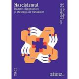 Narcisismul. Dileme, diagnostice si strategii de tratament - Glen O. Gabbard, Holly Crisp, editura Trei